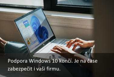Podpora Windows 10 končí. Je na čase zabezpečit i vaši firmu.